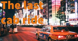 The last cab ride